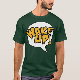 Aufwachen T-Shirt