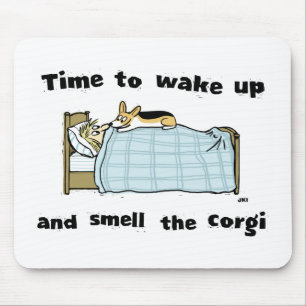 Aufwachen und den Corgi riechen Mousepad