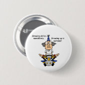 Aufwachsen ist fakultativer Spaß Button (Vorne & Hinten)