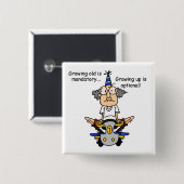 Aufwachsen ist fakultativer Spaß Button (Vorne & Hinten)