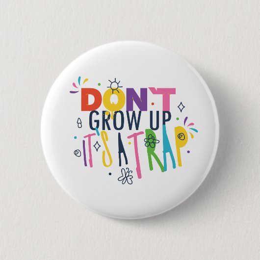 Aufwachsen ist keine Falle Button (Vorderseite)