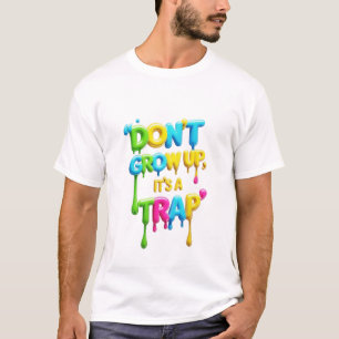 Aufwachsen ist keine Falle Funny Men-T - Shirt