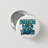 Aufziehen wilder Dinge Button (Vorne & Hinten)