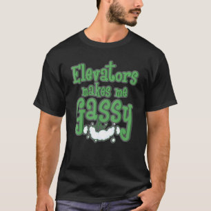 Aufzüge machen mich zum gassy Mechanic Elevator Mä T-Shirt