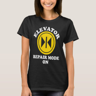 Aufzugmechaniker-Reparaturmodus aktiviert T-Shirt