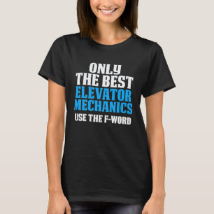 Aufzugsmechaniker Wartung Bester Techniker T-Shirt