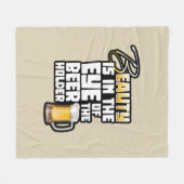 Auge des Bierhalters - Funny Beer Drinker Fleecedecke (Vorderseite (Horizontal))