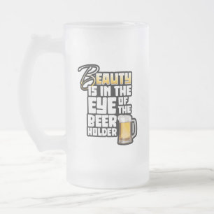 Auge des Bierhalters - Funny Beer Drinker Mattglas Bierglas