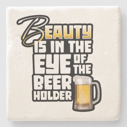 Auge des Bierhalters - Funny Beer Drinker Steinuntersetzer (Vorderseite)