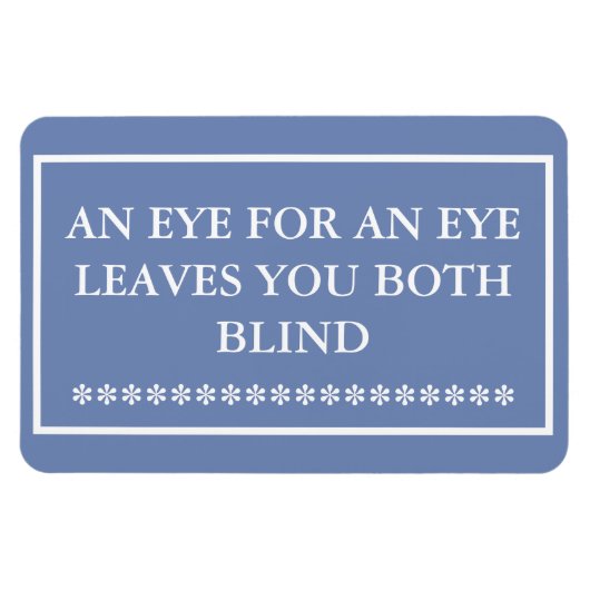 AUGE FÜR EIN AUGE BLÄTTER SIE SOWOHL BLIND MAGNET  (Horizontal)