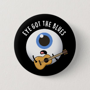 Auge Got Blues Funny Eyeball Music Puff Dark BG Button