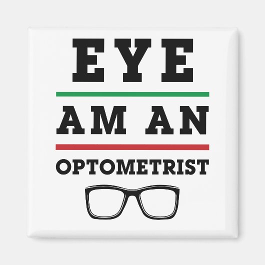 Auge ist ein Optometriker Funny Optometrie Magnet (Vorne)