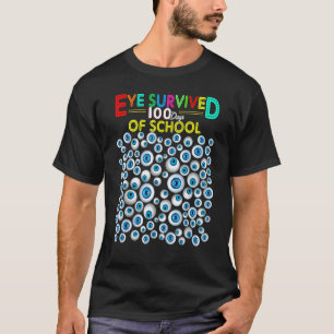 Auge überlebte 100 Tage Schule Lehrer Kinder T-Shirt