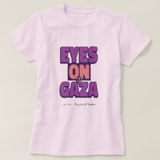 Augen auf Gaza Es sind nicht Zahlen Gaza Genozid T-Shirt (Design vorne)