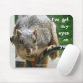"Augen auf Ihnen" Eichhörnchen Mousepad (Mit Mouse)