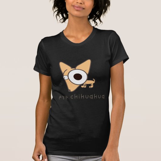 Augen-Chihuahua! T-Shirt (Vorderseite)