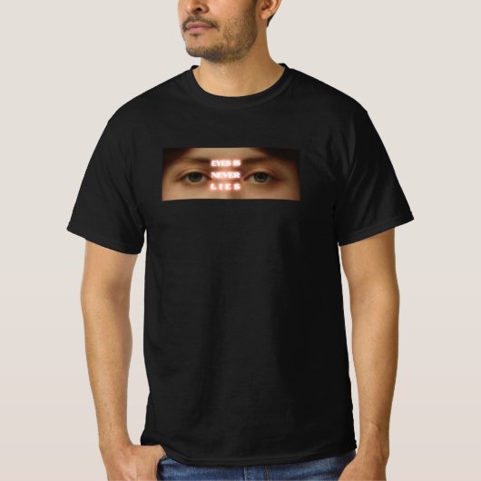 Augen sind nie Lügen T-Shirt (Vorderseite)