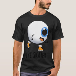 Augen Skater Lustiger Eislauf Pun 1 T-Shirt