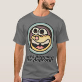 Augen springen wie Popcorn! | Funny T-Shirt (Vorderseite)