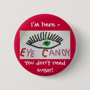 Augen-Süßigkeits-Abzeichen Button