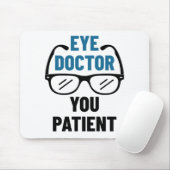 Augenarzt Sie Patient Funny Optometrist Mousepad (Mit Mouse)