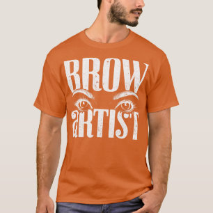 Augenbrauen-Schönheitsexpertin Kosmetikerin Make-u T-Shirt