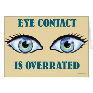 Augenkontakt ist übertrieben