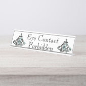 "Augenkontakt verboten" Schreibtischnamensplakette (Vorderseite )
