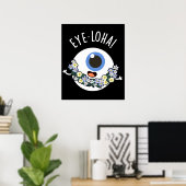Augenloha Funny Eye Pun Dark BG Poster (Heimbüro)