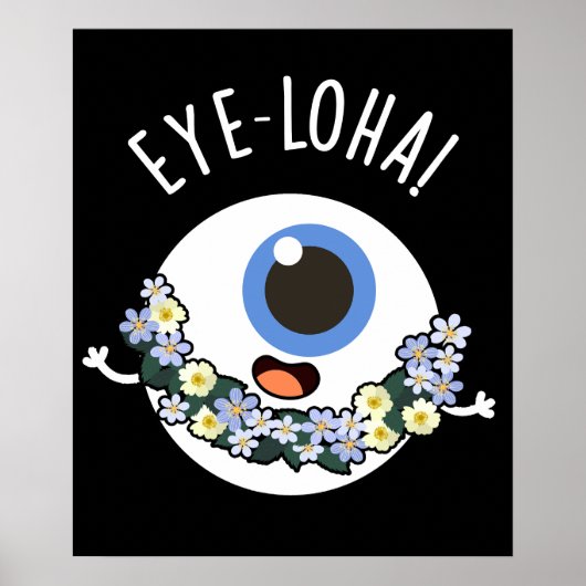 Augenloha Funny Eye Pun Dark BG Poster (Vorne)