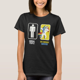 Augenoperation Überlebender Einhorn Hornhaut Gute T-Shirt