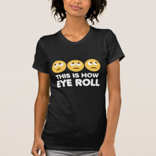 Augenrolle T-Shirt