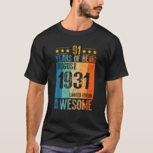 August 1931 91 Jahr Phantastisch T-Shirt