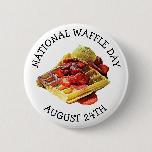 August 24 ist der National Waffle Day Funny Holida Button
