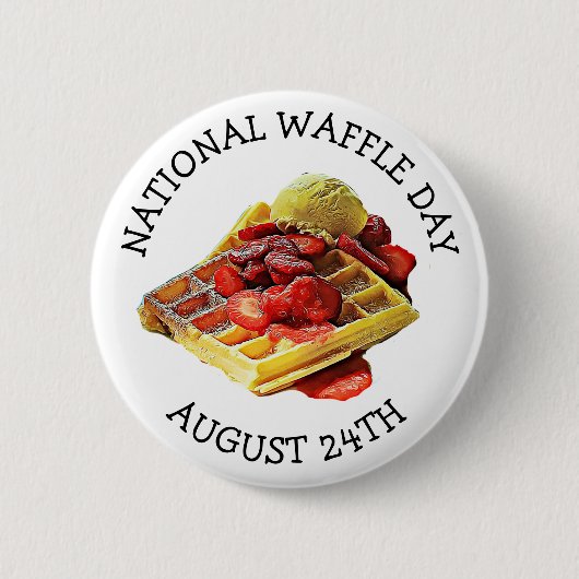August 24 ist der National Waffle Day Funny Holida Button (Vorderseite)