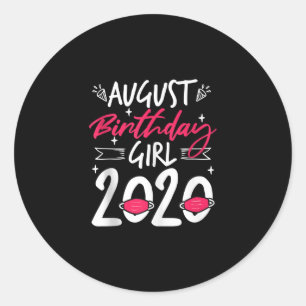 August Birthday Quarantine Geschenk Frauen Ihr Mäd Runder Aufkleber