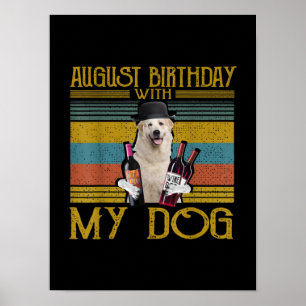 August Birthday With My Great Pyrenees Dog 2020 Poster