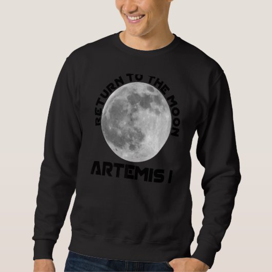August der Artemis-Mission 29 2022 - Wir werden di Sweatshirt (Vorderseite)