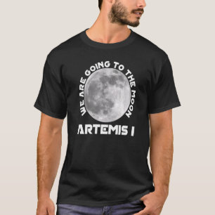 August der Artemis-Mission 29 2022 - Wir werden di T-Shirt