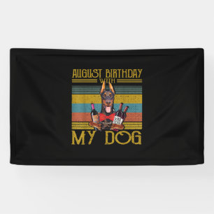 August Geburtstag mit meinem Doberman Pinscher Dog Banner