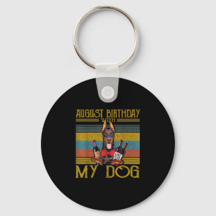 August Geburtstag mit meinem Doberman Pinscher Dog Schlüsselanhänger