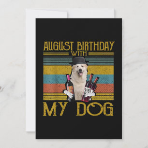 August Geburtstag mit meinem großen Pyrenäen Hund  Feiertagskarte