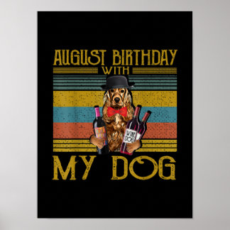 August Geburtstag mit meinem irischen Setter Hund  Poster