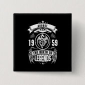 August-Geschenk | 1959 Geburtsjahr der Legenden Button (Vorderseite)