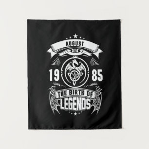 August-Geschenk   1985 Geburtsjahr der Legenden Wandteppich