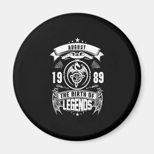 August-Geschenk 1989 Geburtsjahr der Legenden Magnet