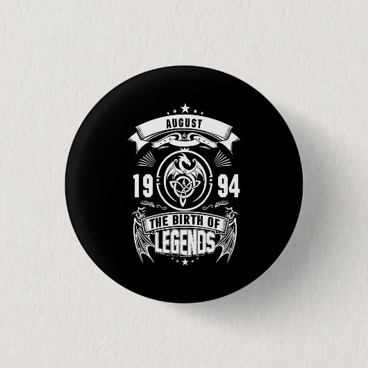 August-Geschenk | 1994 Geburtsjahr der Legenden Button (Vorderseite)