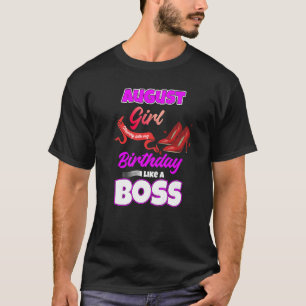 August Girl tritt in meinen Geburtstag ein wie ein T-Shirt