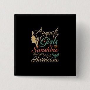August Girls sind Sonnenschein August Geburtstag Button