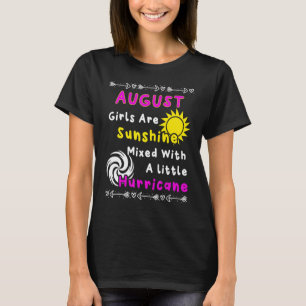 August Girls sind sonnig mit einem kleinen Hurr ge T-Shirt